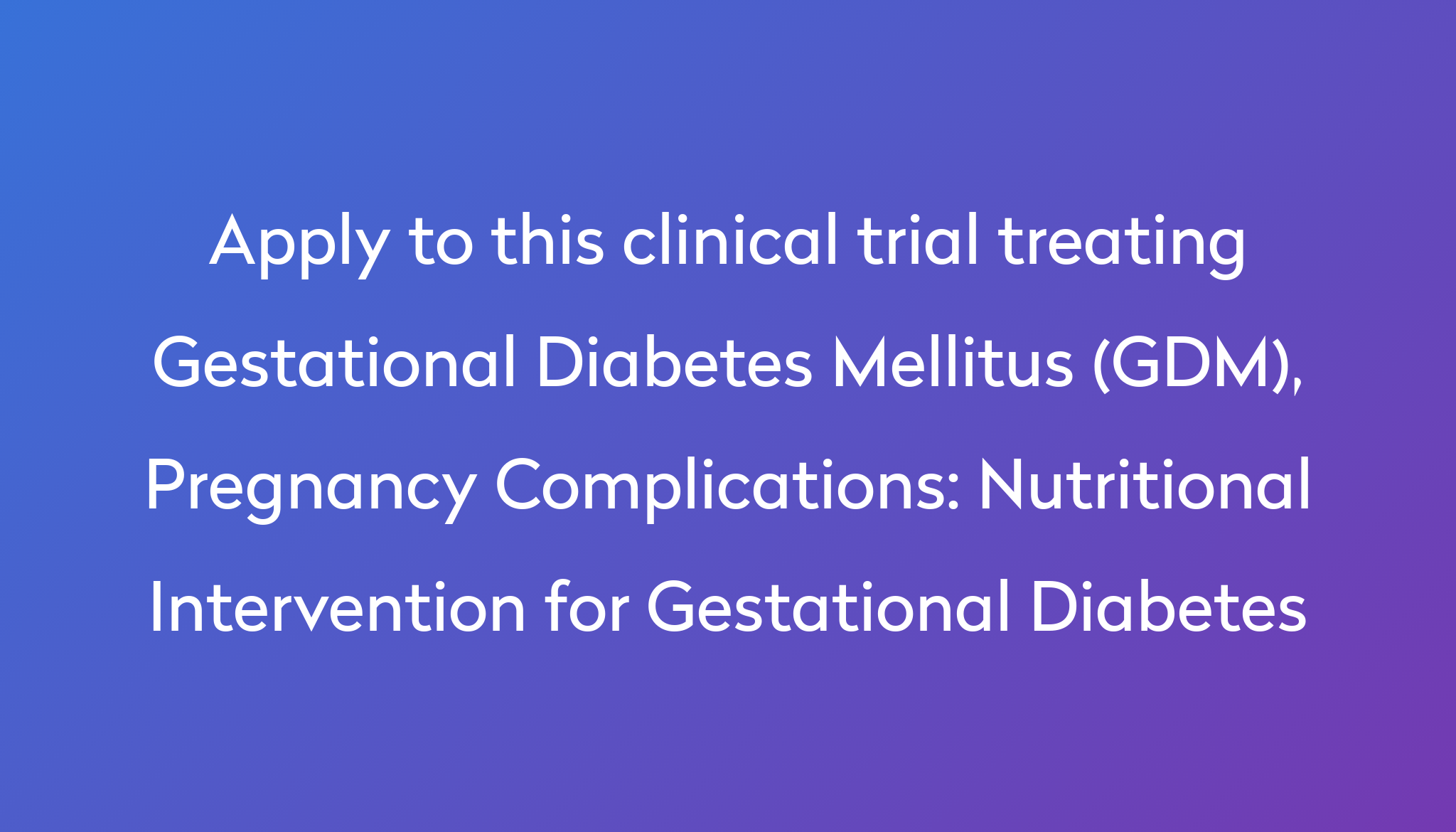 Nutritional Intervention for Gestational Diabetes Clinical Trial 2023